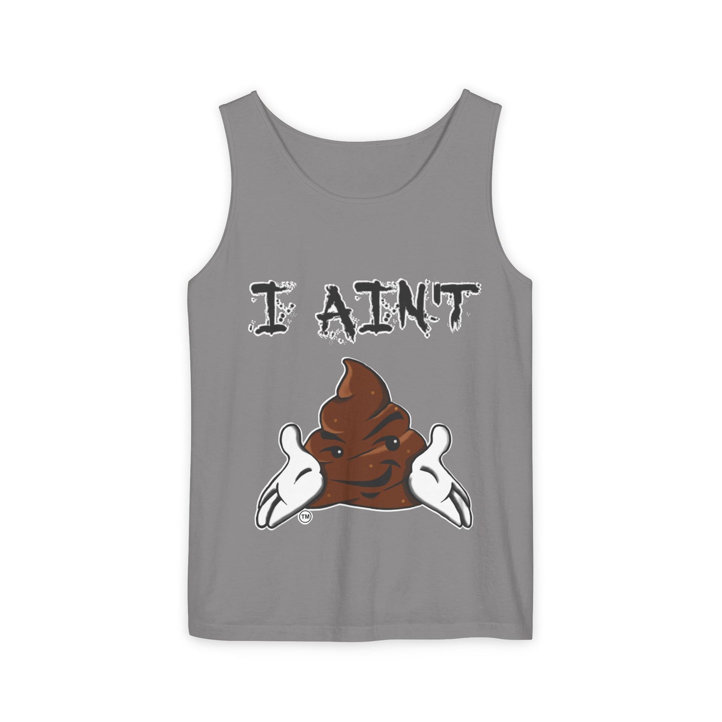 I AIN'T SHT Unisex Tank Top