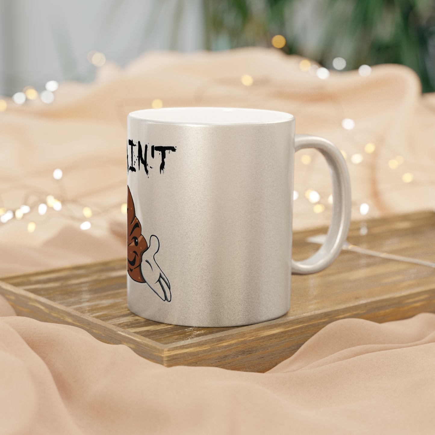 I Ain't Sht Coffee Mug