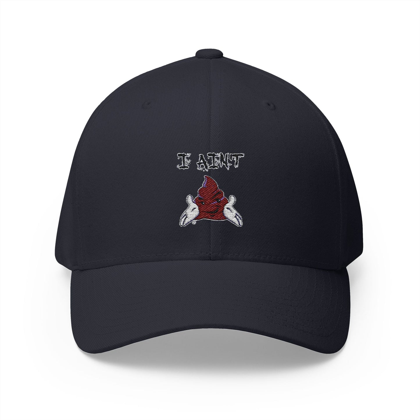 Embroidered Closed-Back Cap 'I AINT SHT'