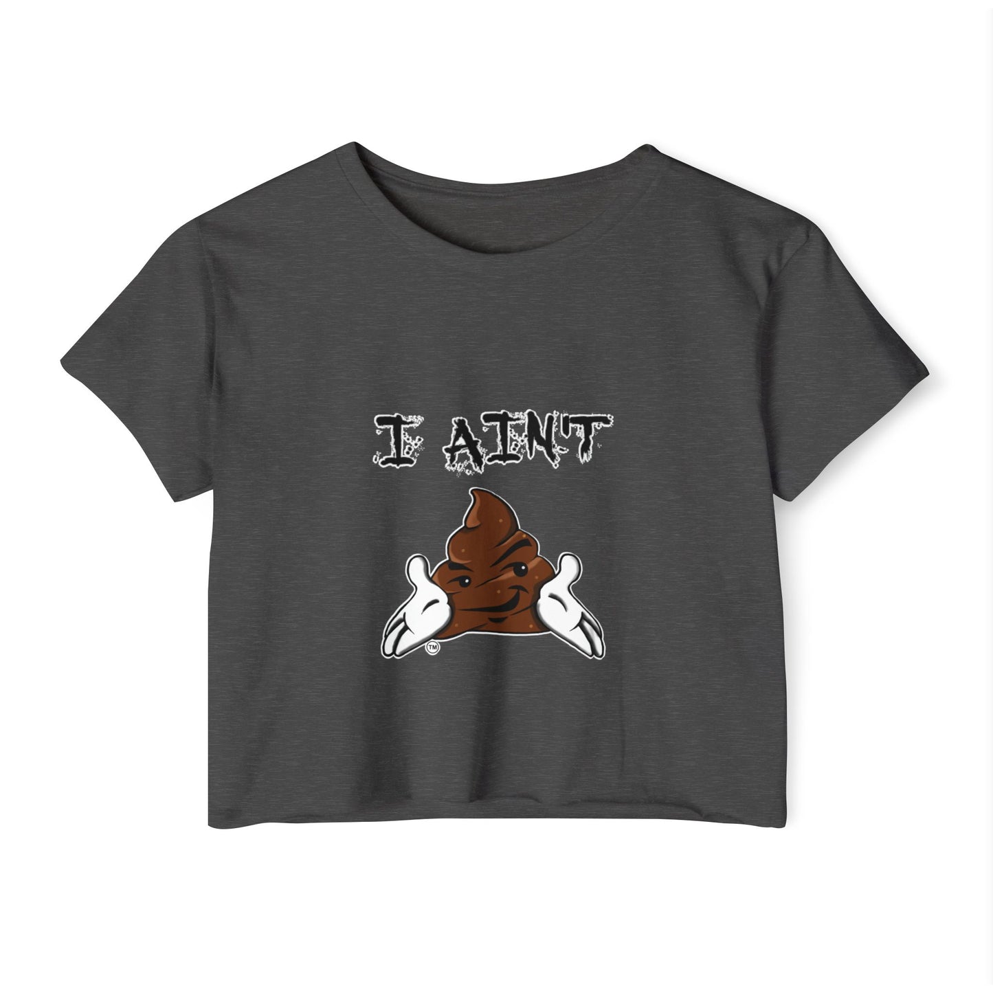 Festival-Ready Women's Crop Top - Playful 'I AIN'T SHT' Design, Perfect for Summer Events, Concerts, and Casual Outings