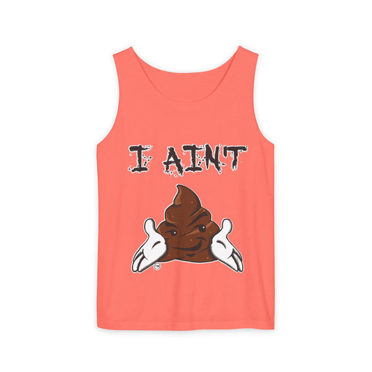 I AIN'T SHT Unisex Tank Top
