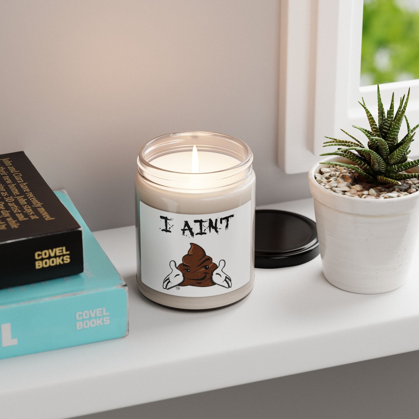 I Ain't Sht Soy Candle
