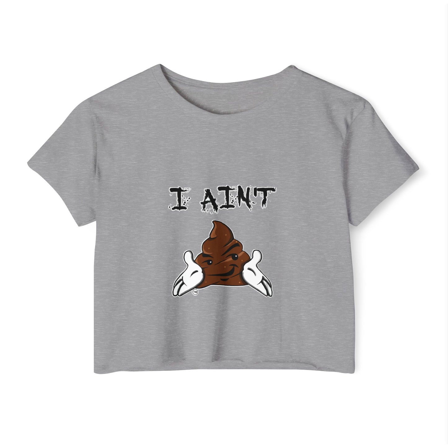 Festival-Ready Women's Crop Top - Playful 'I AIN'T SHT' Design, Perfect for Summer Events, Concerts, and Casual Outings