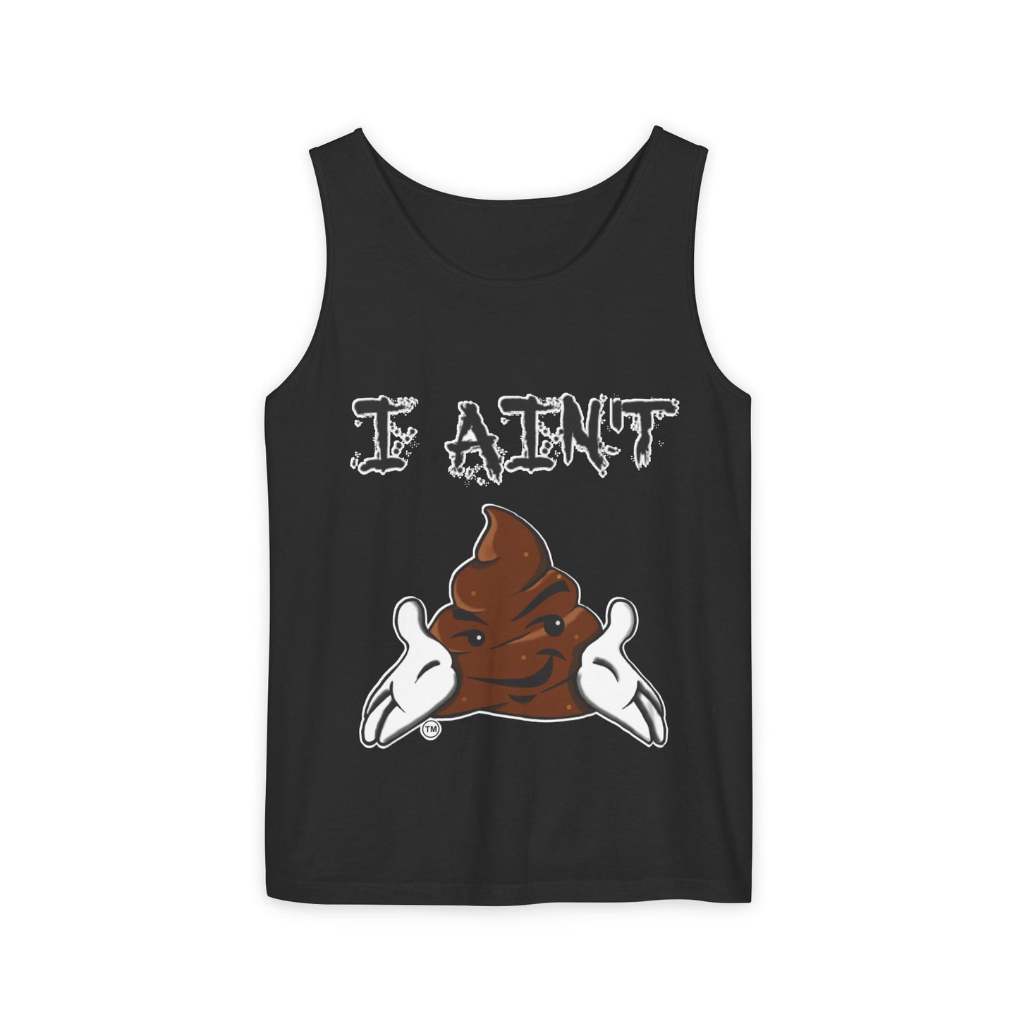 I AIN'T SHT Unisex Tank Top