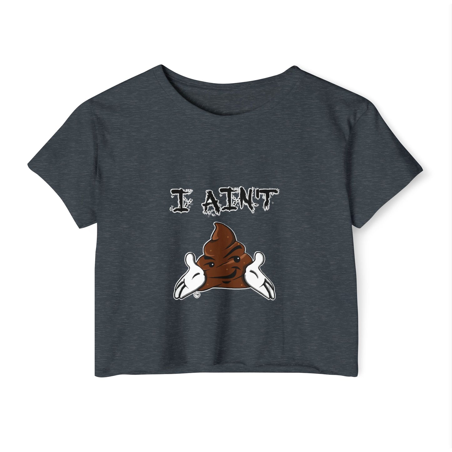 Festival-Ready Women's Crop Top - Playful 'I AIN'T SHT' Design, Perfect for Summer Events, Concerts, and Casual Outings