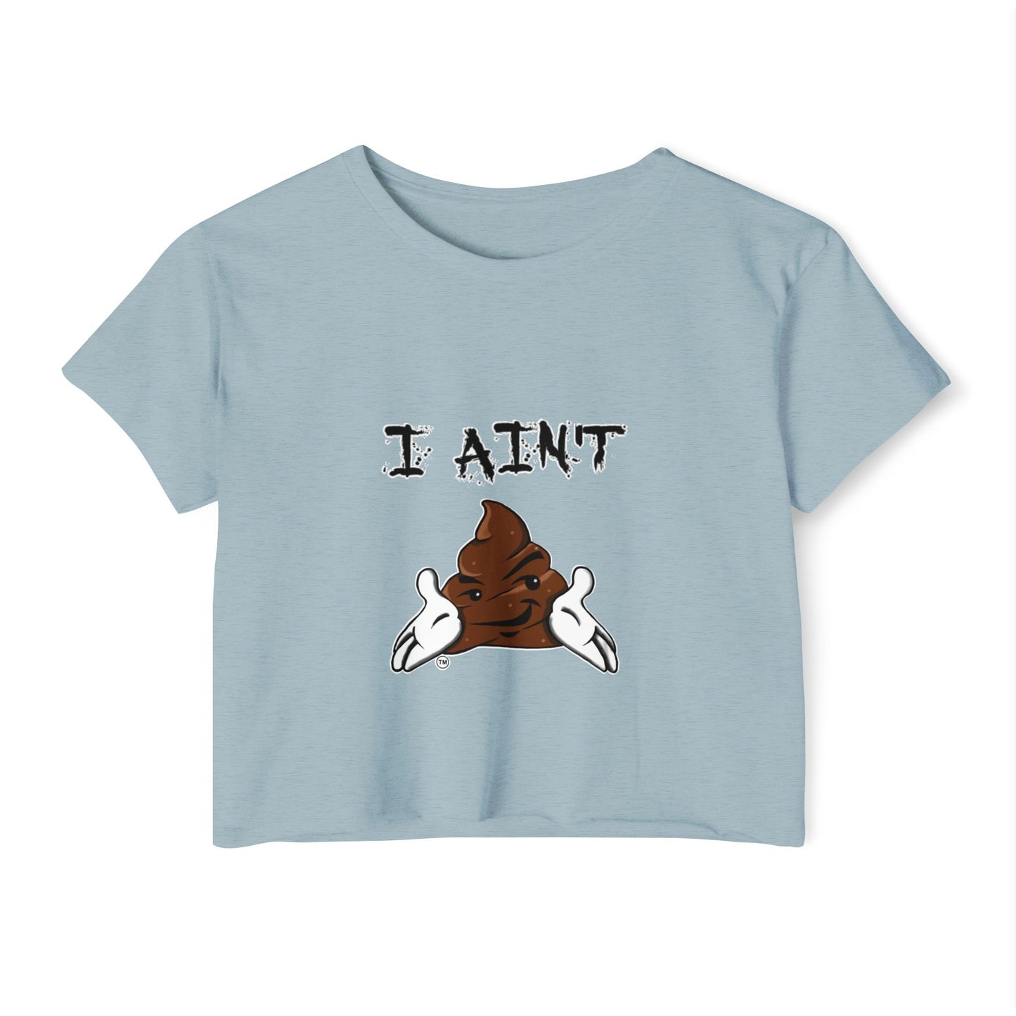 Festival-Ready Women's Crop Top - Playful 'I AIN'T SHT' Design, Perfect for Summer Events, Concerts, and Casual Outings