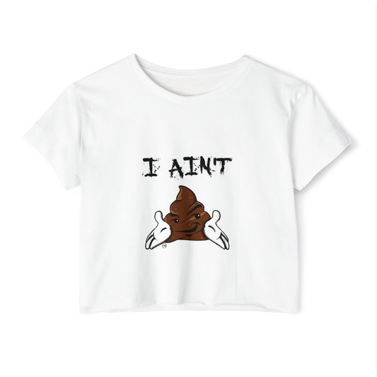 Festival-Ready Women's Crop Top - Playful 'I AIN'T SHT' Design, Perfect for Summer Events, Concerts, and Casual Outings
